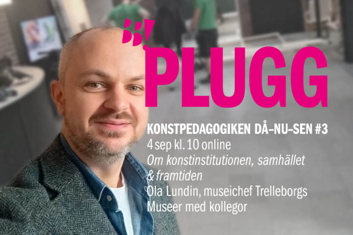 BB plugg Konstpedagogiken DÅ-NU-SEN